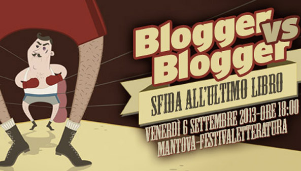 Blogger vs Blogger al Festivaletteratura di Mantova