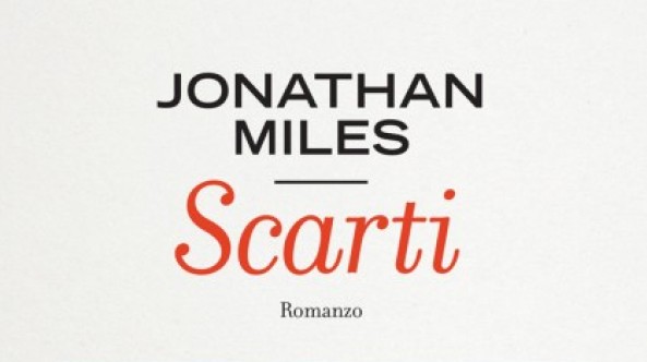 Scarti, di Jonathan Miles